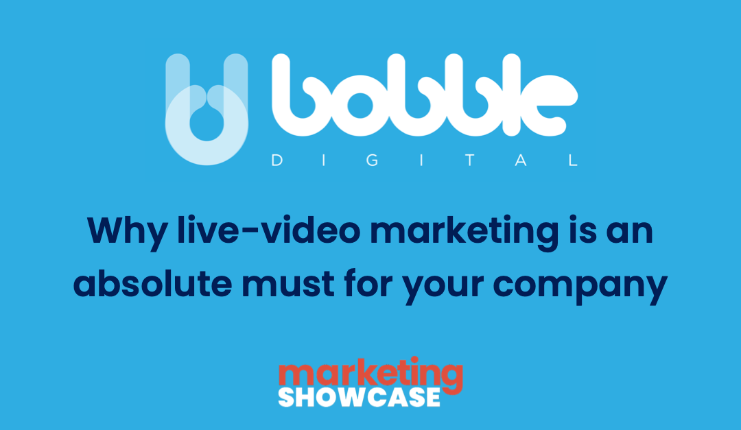 Why live-video marketing is an absolute must for your company